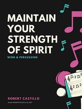 Maintain Your Strength of Spirit Concert Band sheet music cover